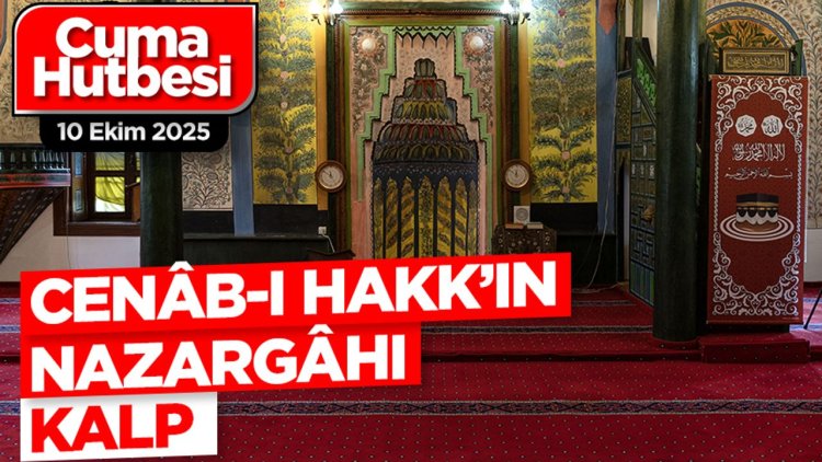 10 Ekim 2025 - Cuma Hutbesi