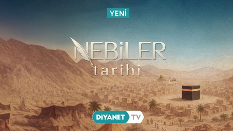 Nebiler Tarihi, Diyanet TV’de başlıyor