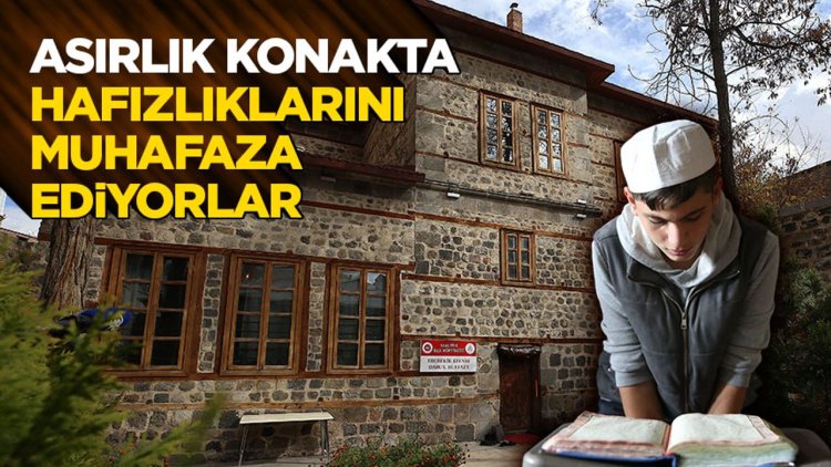 Erzurum'daki asırlık konakta hafızlıklarını muhafaza ediyorlar