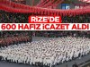 Rize'de 600 hafız icazet aldı