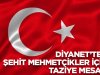 Diyanet’ten şehit Mehmetçikler için taziye mesajı