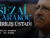 Diriliş Üstadı: Ahmed Sezai Karakoç