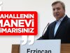 Erzincan Valisi Aydoğdu: Mahallenin manevi mimarısınız