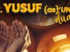 Hz. Yusuf’un (as) Duası