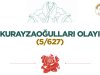 Kurayzaoğulları Olayı (5/627)