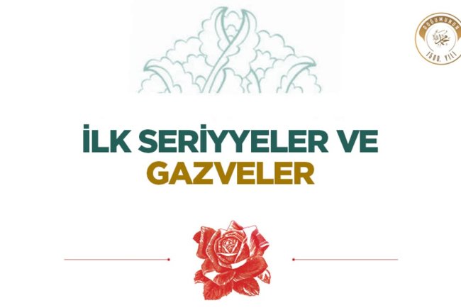 İlk Seriyyeler ve Gazveler