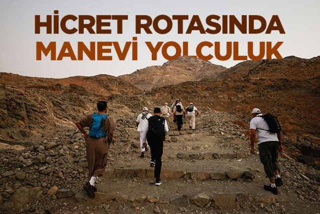 Hicret rotasında manevi yolculuk