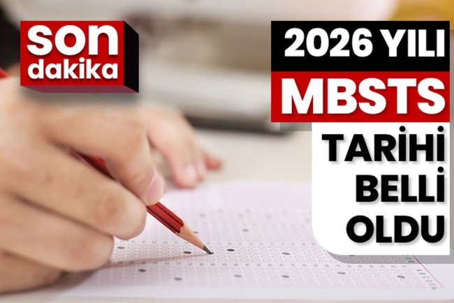 2026 MBSTS tarihi belli oldu