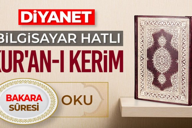 Diyanet Bilgisayar Hatlı Kur'an-ı Kerim Bakara Suresi Oku