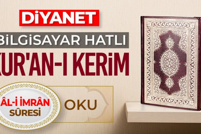 Diyanet Bilgisayar Hatlı Kur'an-ı Kerim Ali İmran Suresi Oku