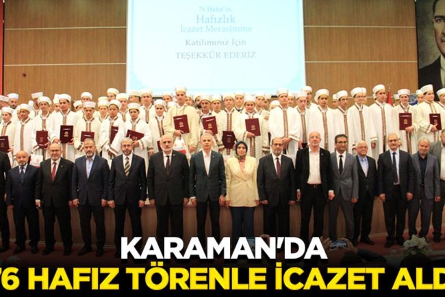 Karaman'da 76 hafız törenle icazet aldı