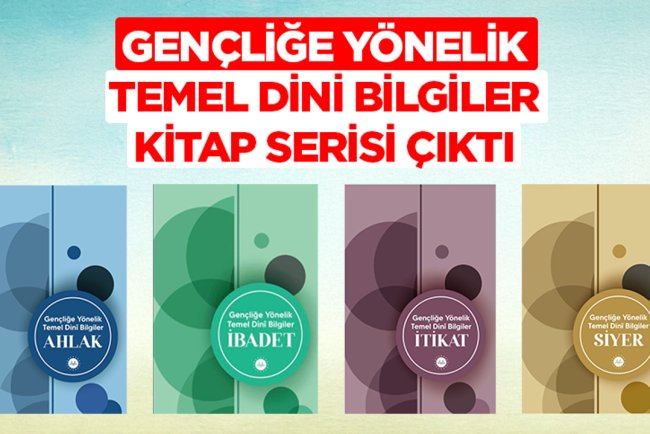 Gençliğe Yönelik Temel Dini Bilgiler Seti çıktı