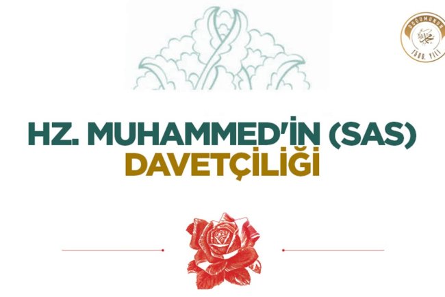 Hz. Muhammed'in (sas) Davetçiliği