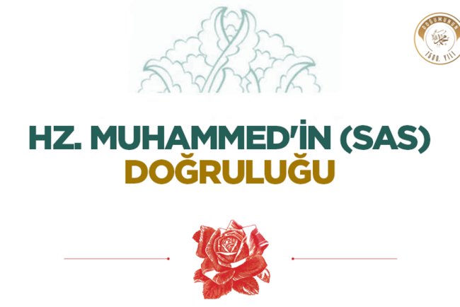 Hz. Muhammed'in (sas) Doğruluğu