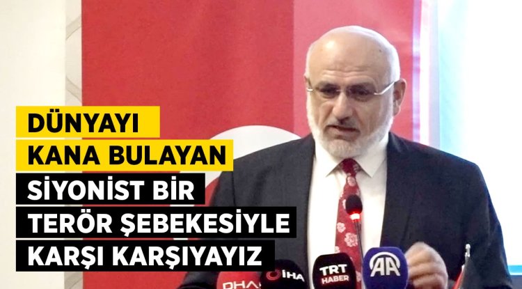 Şahin: Dünyayı kana bulayan siyonist bir şebekeyle karşı karşıyayız
