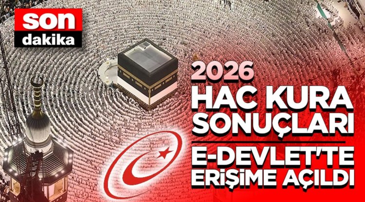 2026 Hac kura sonuçları e-Devlet'te erişime açıldı