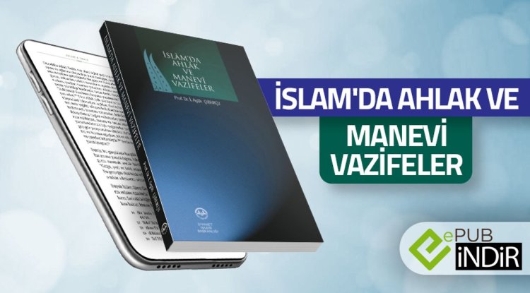 İslam'da Ahlak ve Manevi Vazifeler - eKitap