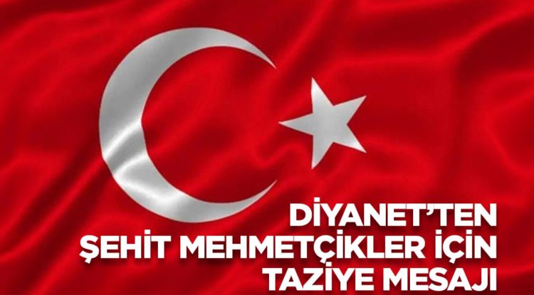 Diyanet’ten şehit Mehmetçikler için taziye mesajı