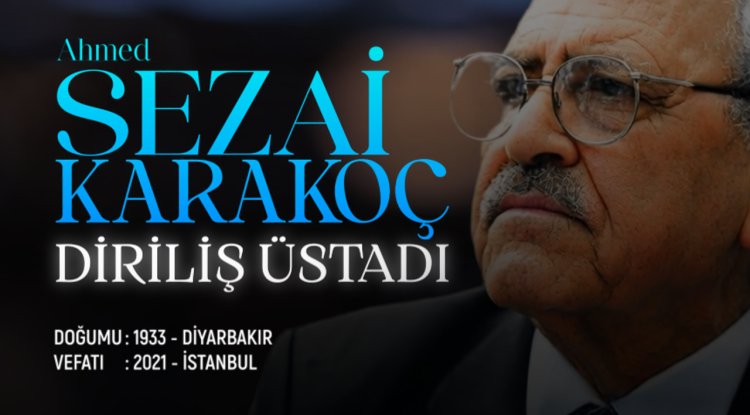 Diriliş Üstadı: Ahmed Sezai Karakoç