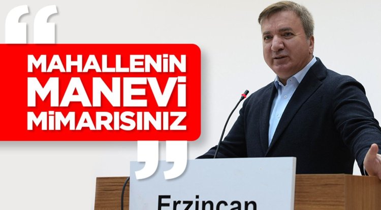 Erzincan Valisi Aydoğdu: Mahallenin manevi mimarısınız