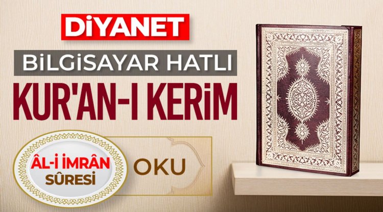 Diyanet Bilgisayar Hatlı Kur'an-ı Kerim Ali İmran Suresi Oku
