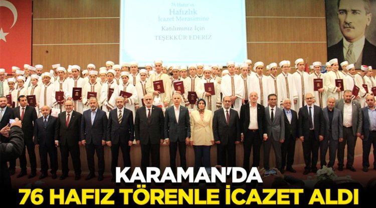Karaman'da 76 hafız törenle icazet aldı