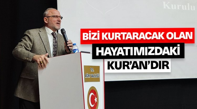 Noğman: Bizi kurtaracak olan hayatımızdaki Kur’an’dır