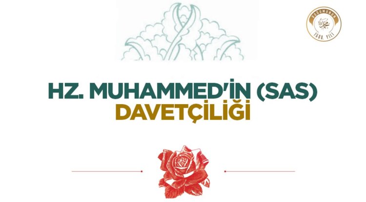 Hz. Muhammed'in (sas) Davetçiliği