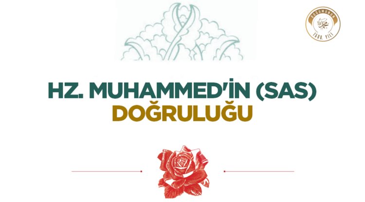 Hz. Muhammed'in (sas) Doğruluğu