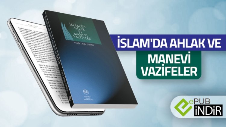 İslam'da Ahlak ve Manevi Vazifeler - eKitap