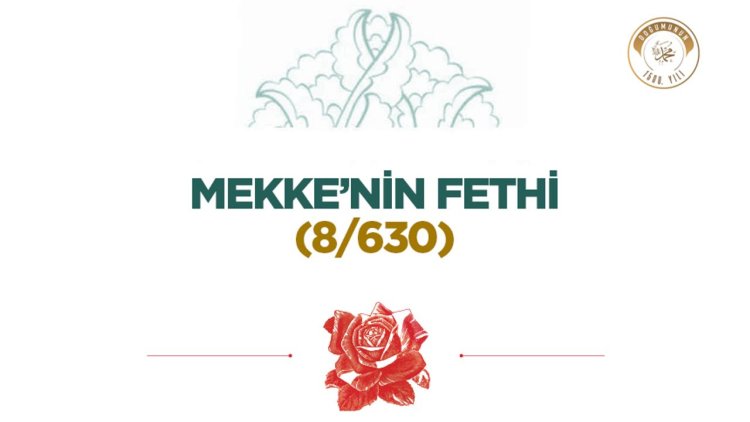 Mekke’nin Fethi (8/630)