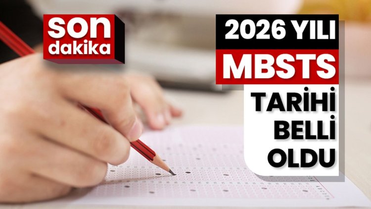 2026 MBSTS tarihi belli oldu