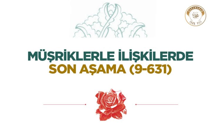 Müşriklerle İlişkilerde Son Aşama (9/631)