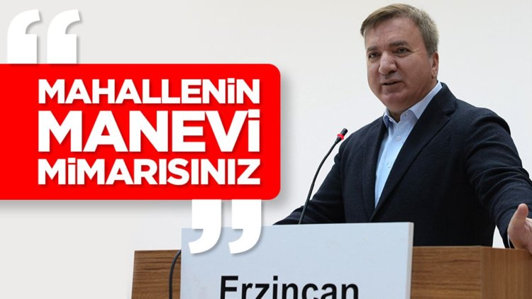 Erzincan Valisi Aydoğdu: Mahallenin manevi mimarısınız