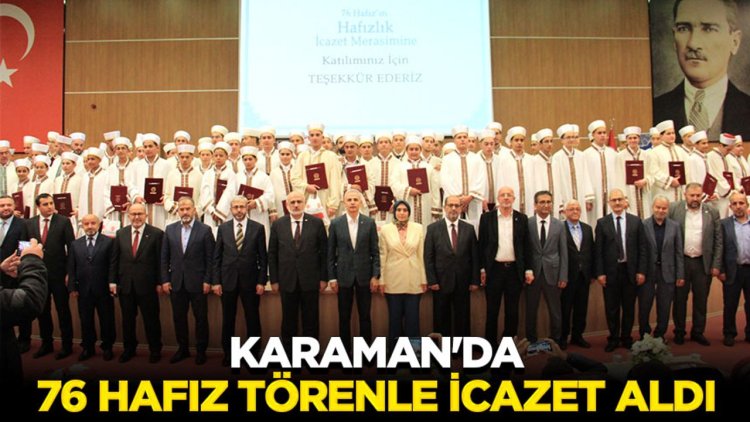 Karaman'da 76 hafız törenle icazet aldı