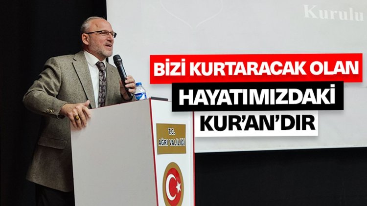 Noğman: Bizi kurtaracak olan hayatımızdaki Kur’an’dır