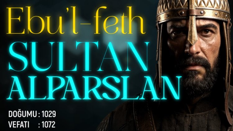 Ebu'l Feth: Sultan Alparslan
