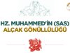 Hz. Muhammed'in (sas) Alçak Gönüllülüğü