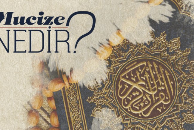 Mucize Nedir?