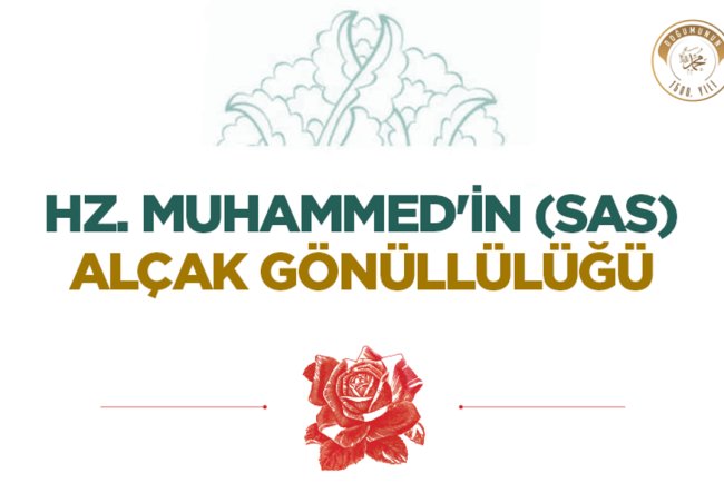 Hz. Muhammed'in (sas) Alçak Gönüllülüğü