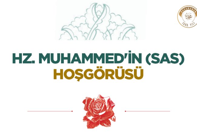 Hz. Muhammed'in (sas) Hoşgörüsü