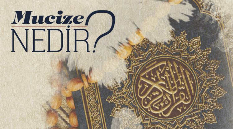 Mucize Nedir?