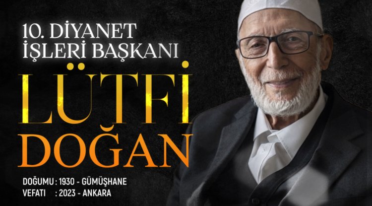 10. Diyanet İşleri Başkanı Lütfi Doğan Kimdir?