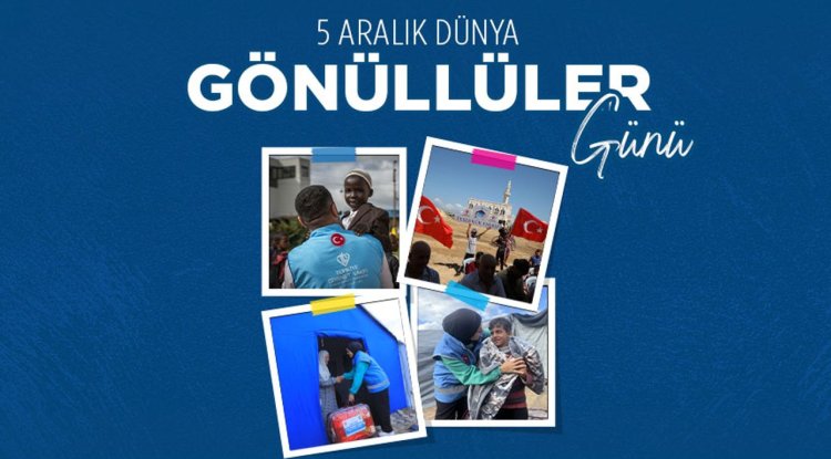 Dünya Gönüllüler Günü kutlu olsun