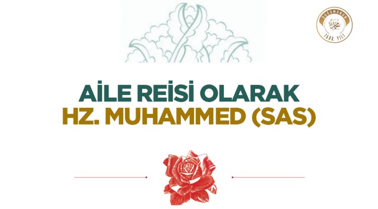 Aile Reisi Olarak Hz. Muhammed (sas)