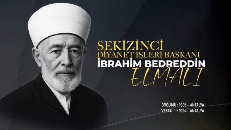 Sekizinci Diyanet İşleri Başkanı: İbrahim Bedreddin Elmalı